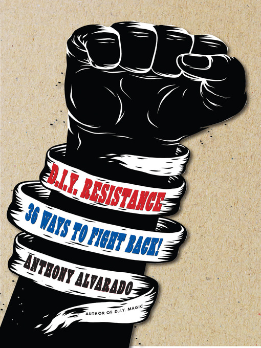 Title details for DIY Resistance by Anthony Alvarado - Available